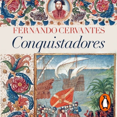 Book cover of Conquistadores by Fernando Cervantes
