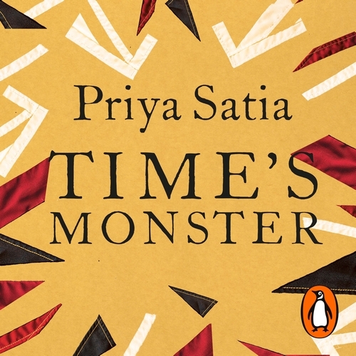 Book cover of Time's Monster by Priya Satia