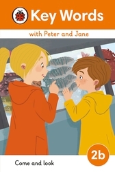 Book cover of Key Words with Peter and Jane Level 2b – Come and Look by Ladybird