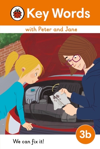 Book cover of Key Words with Peter and Jane Level 3b – We Can Fix It! by Ladybird