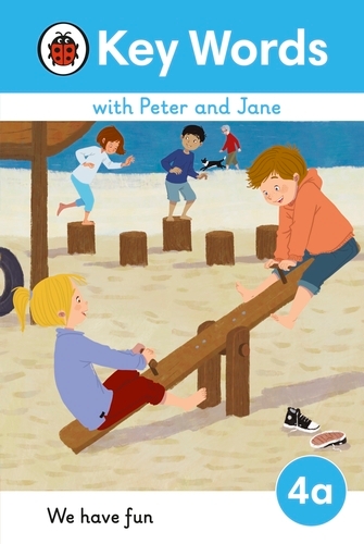 Book cover of Key Words with Peter and Jane Level 4a – We Have Fun! by Ladybird