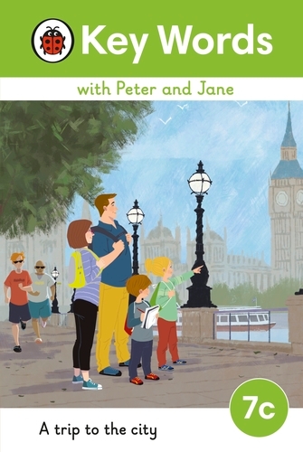 Book cover of Key Words with Peter and Jane Level 7c – A Trip to the City by Ladybird