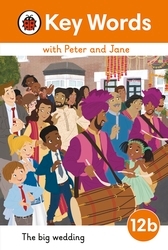 Book cover of Key Words with Peter and Jane Level 12b – The Big Wedding by Ladybird