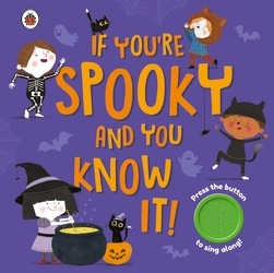 Book cover of If You're Spooky and You Know It by Ladybird