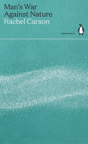 Book cover of Man's War Against Nature by Rachel Carson