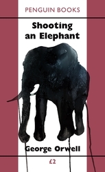 Book cover of Shooting an Elephant by George Orwell