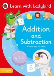 Book cover of Addition and Subtraction: A Learn with Ladybird Activity Book 5-7 years by Ladybird