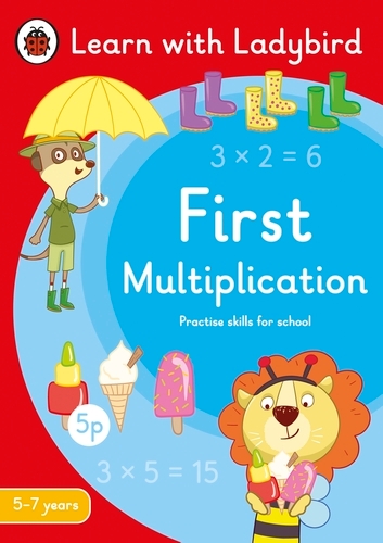 Book cover of First Multiplication: A Learn with Ladybird Activity Book 5-7 years by Ladybird