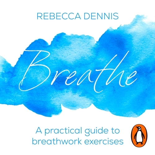 Book cover of Breathe by Rebecca Dennis