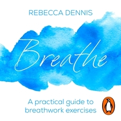 Book cover of Breathe by Rebecca Dennis
