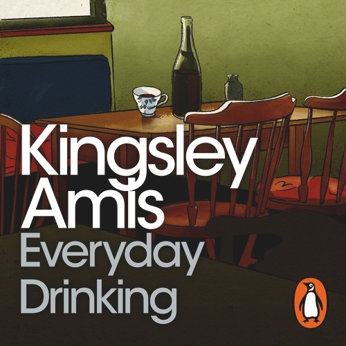 Book cover of Everyday Drinking by Kingsley Amis