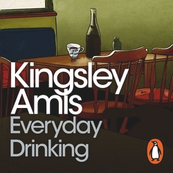 Book cover of Everyday Drinking by Kingsley Amis
