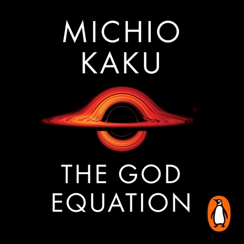 Book cover of The God Equation by Michio Kaku