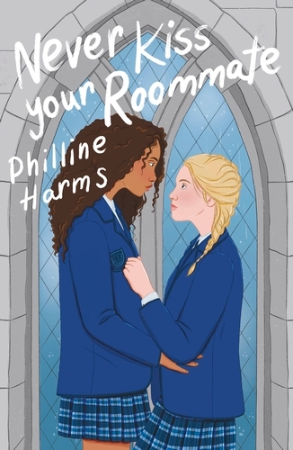 Book cover of Never Kiss Your Roommate by Philline Harms