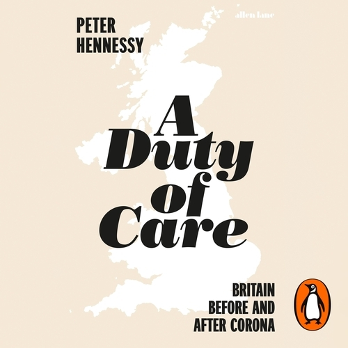 Book cover of A Duty of Care by Peter Hennessy