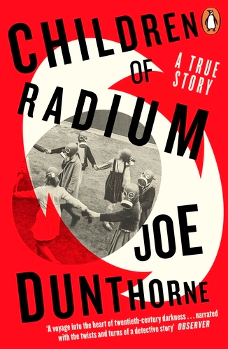 Book cover of Children of Radium by Joe Dunthorne