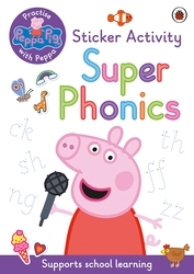 Book cover of Peppa Pig: Practise with Peppa: Super Phonics by Peppa Pig