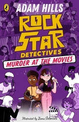 Book cover of Rockstar Detectives: Murder at the Movies by Adam Hills
