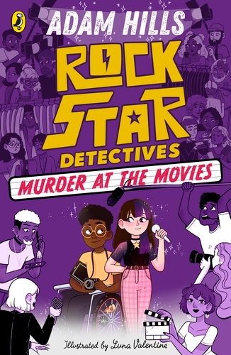 Book cover of Rockstar Detectives: Murder at the Movies by Adam Hills