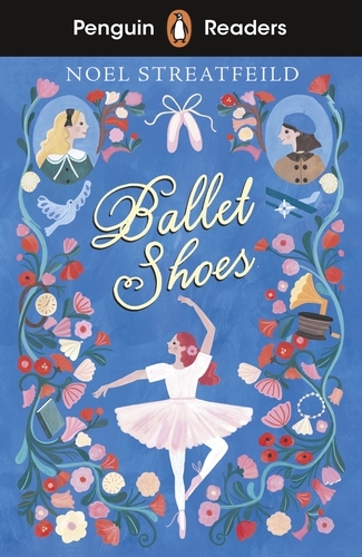 Book cover of Penguin Readers Level 2: Ballet Shoes (ELT Graded Reader) by Noel Streatfeild