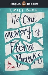 Book cover of Penguin Readers Level 5: The One Memory of Flora Banks (ELT Graded Reader) by Emily Barr