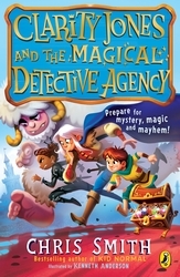 Book cover of Clarity Jones and the Magical Detective Agency by Chris Smith