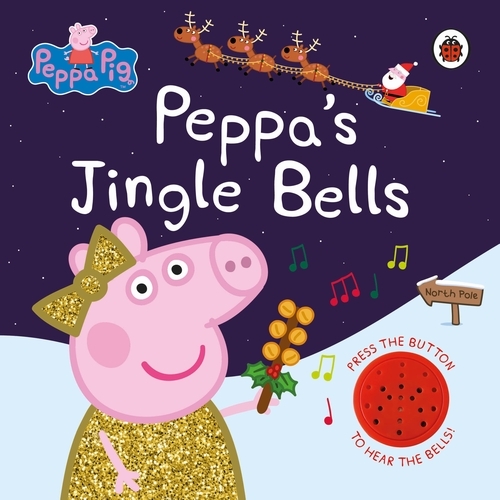 Book cover of Peppa Pig: Peppa's Jingle Bells by Peppa Pig