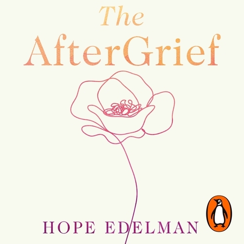 Book cover of The AfterGrief by Hope Edelman