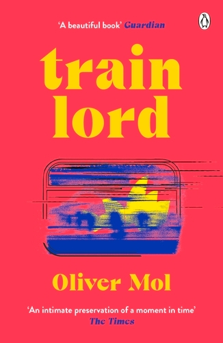 Book cover of Train Lord by Oliver Mol