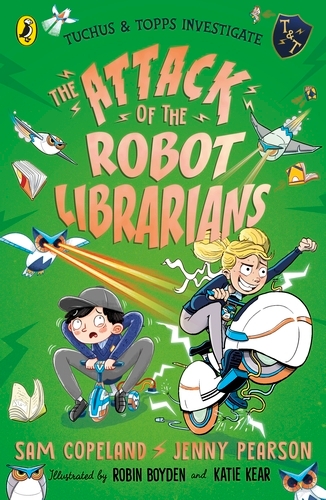 Book cover of The Attack of the Robot Librarians by Sam Copeland, Jenny Pearson