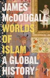 Book cover of Worlds of Islam by James McDougall