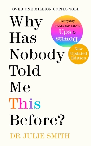 Book cover of Why Has Nobody Told Me This Before? by Julie Smith
