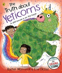 Book cover of The Truth About Yeticorns by Rachel Morrisroe