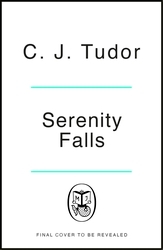 Book cover of Serenity Falls by C. J. Tudor