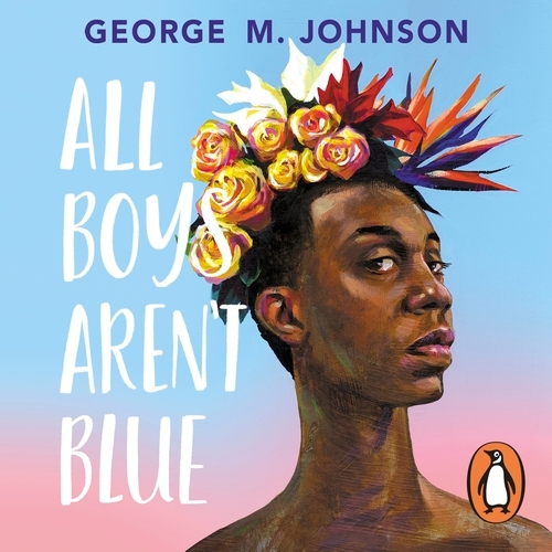 Book cover of All Boys Aren't Blue by George M. Johnson