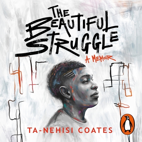 Book cover of The Beautiful Struggle by Ta-Nehisi Coates