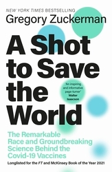 Book cover of A Shot to Save the World by Gregory Zuckerman