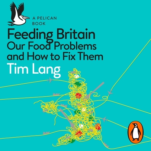Book cover of Feeding Britain by Tim Lang