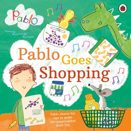 Book cover of Pablo: Pablo Goes Shopping by Pablo