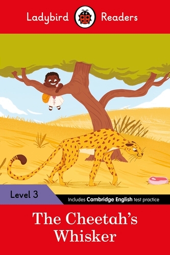Book cover of Ladybird Readers Level 3 - Tales from Africa - The Cheetah's Whisker (ELT Graded Reader) by Ladybird