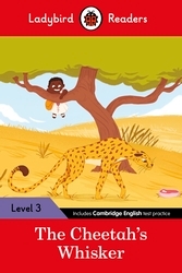 Book cover of Ladybird Readers Level 3 - Tales from Africa - The Cheetah's Whisker (ELT Graded Reader) by Ladybird