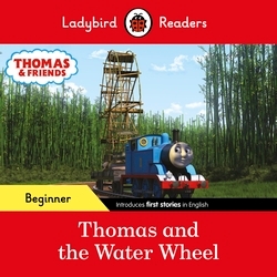 Book cover of Ladybird Readers Beginner Level - Thomas the Tank Engine - Thomas and the Water Wheel (ELT Graded Reader) by Ladybird, Thomas the Tank Engine