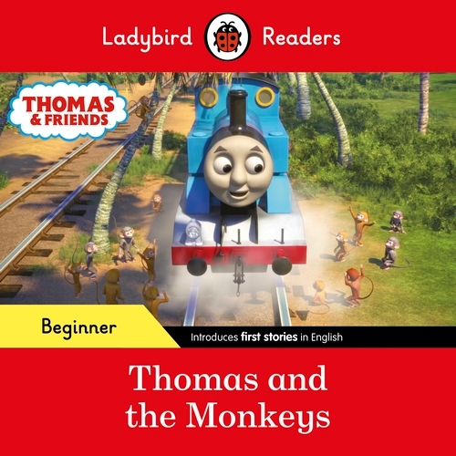 Book cover of Ladybird Readers Beginner Level - Thomas the Tank Engine - Thomas and the Monkeys (ELT Graded Reader) by Ladybird, Thomas the Tank Engine