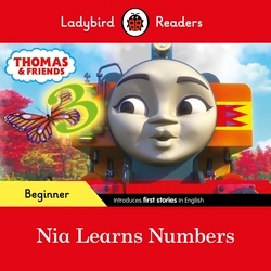 Book cover of Ladybird Readers Beginner Level - Thomas the Tank Engine - Nia Learns Numbers (ELT Graded Reader) by Ladybird, Thomas the Tank Engine