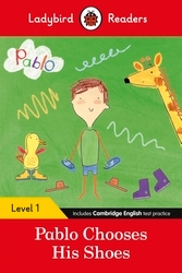 Book cover of Ladybird Readers Level 1 - Pablo - Pablo Chooses his Shoes (ELT Graded Reader) by Ladybird, Pablo