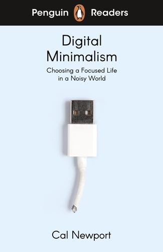 Book cover of Penguin Readers Level 7: Digital Minimalism (ELT Graded Reader) by Cal Newport