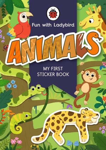 Book cover of Fun With Ladybird: My First Sticker Book: Animals by Ladybird