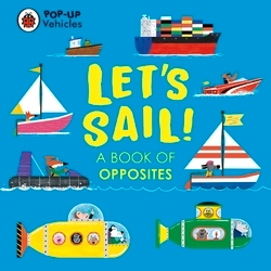 Book cover of Pop-Up Vehicles: Let’s Sail! by Ladybird