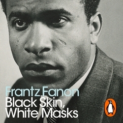 Book cover of Black Skin, White Masks by Frantz Fanon