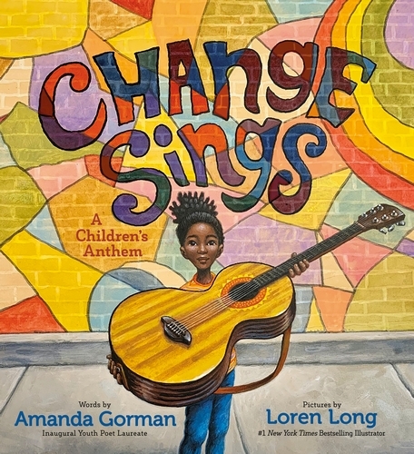Book cover of Change Sings by Amanda Gorman